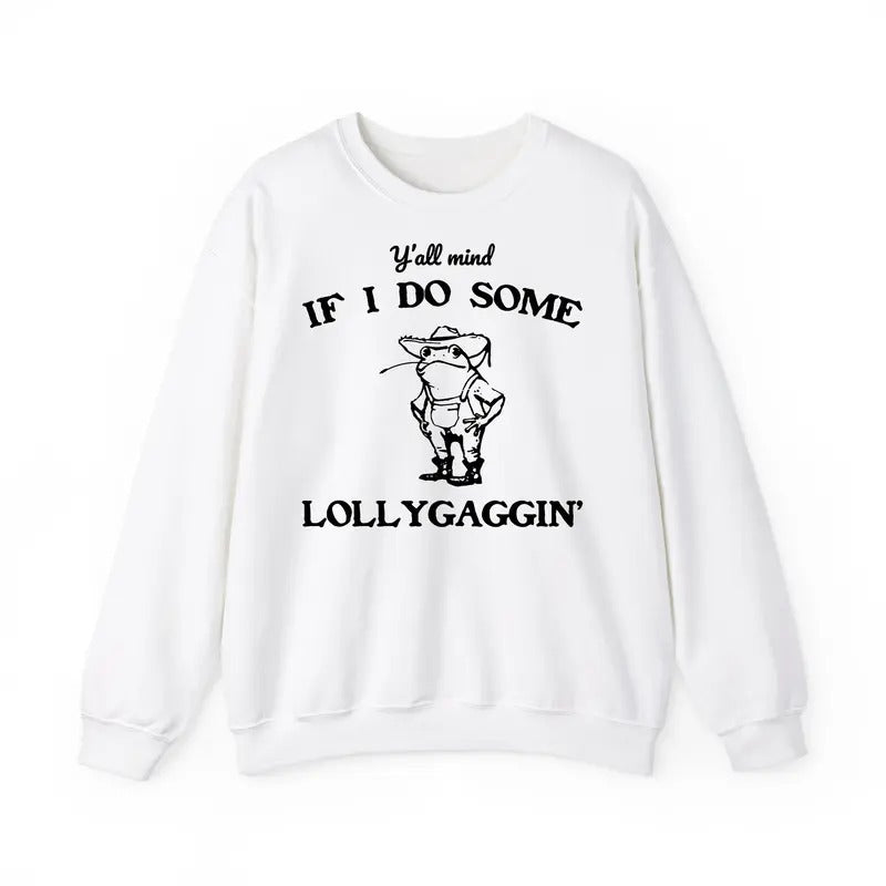 Funny Meme, Y'all Mind If I Do Some Lollygaggin' Sweatshirt, Retro Comfort Colors Frog Merch, Vintage Graphic...