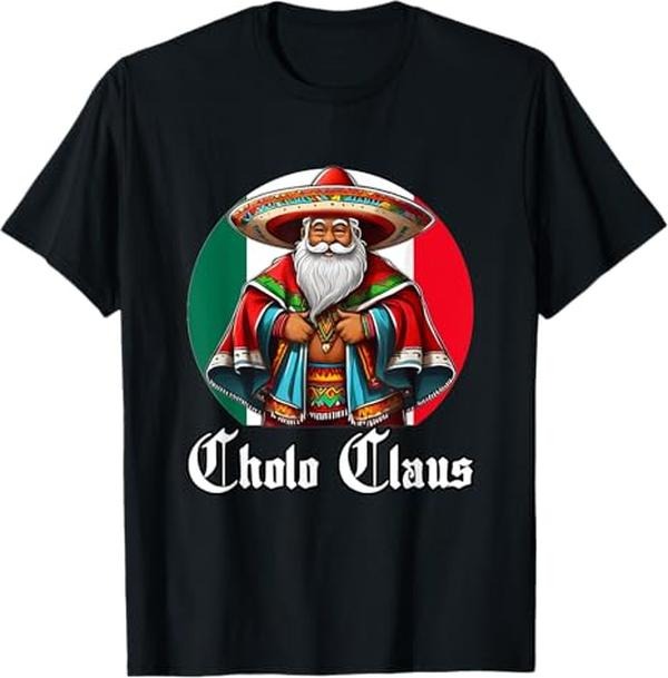 Funny Mexican Christmas Shirt, Christmas Gift, Cholo Claus - Funny Mexican Santa T-Shirt