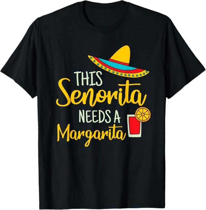 Funny Mexican Christmas Shirt, Christmas Gift, Senorita Margarita Mexican Fiesta Funny Cinco de Mayo Gift T-Shirt