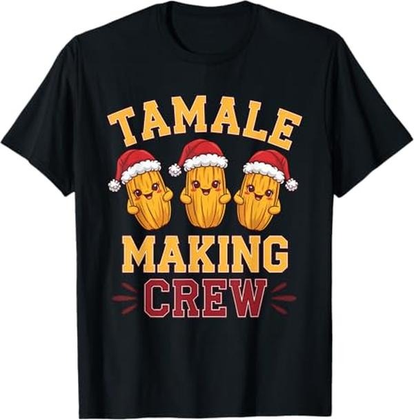 Funny Mexican Christmas Shirt, Christmas Gift, Tamale Making Crew Tamale Season Funny Mexican Christmas T-Shirt