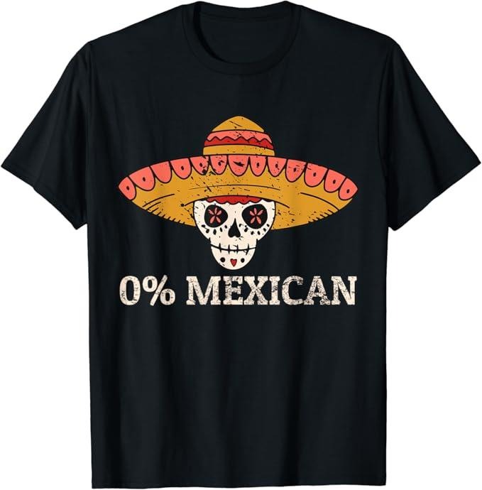 Funny Mexican Shirts, 0% Mexican Skull Sombrero Vintage T-Shirt Menswear Top Casual Classic Hoodie, Sweatshirt