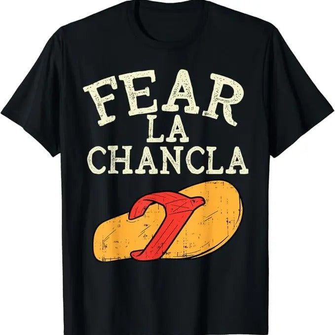 Funny Mexican Shirts, Fear La Chancla Funny Cinco De Mayo Spanish Mexican T-Shirt Menswear Top Hoodie Sweatshirt