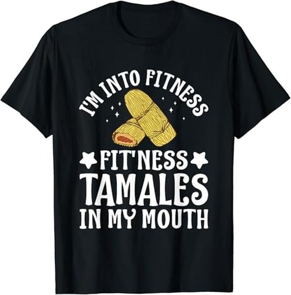 Funny Mexican Shirts, Fit'Ness Tamales In My Mouth Mexican Food Pun Funny T-Shirt Menswear Top Casual Classic Hoodie...