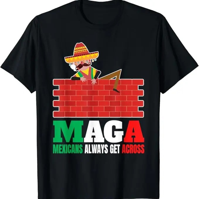 Funny Mexican Shirts, Mexicans Always Get Across Anti Funny Men Mexico Pride T-Shirt Menswear Top Casual Classic Hoodie...