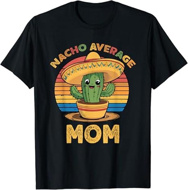 Funny Mexican Shirts, Nacho Average Mom Matching Mexican Cinco De Mayo Funny T-Shirt Menswear Top Casual Classic Hoodie...