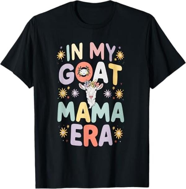 Funny Mother Shirts Mom Funny My Goats Mom Era Groovy Mama Mothers Menswear Top Shirt Hoodie Sweatshirt