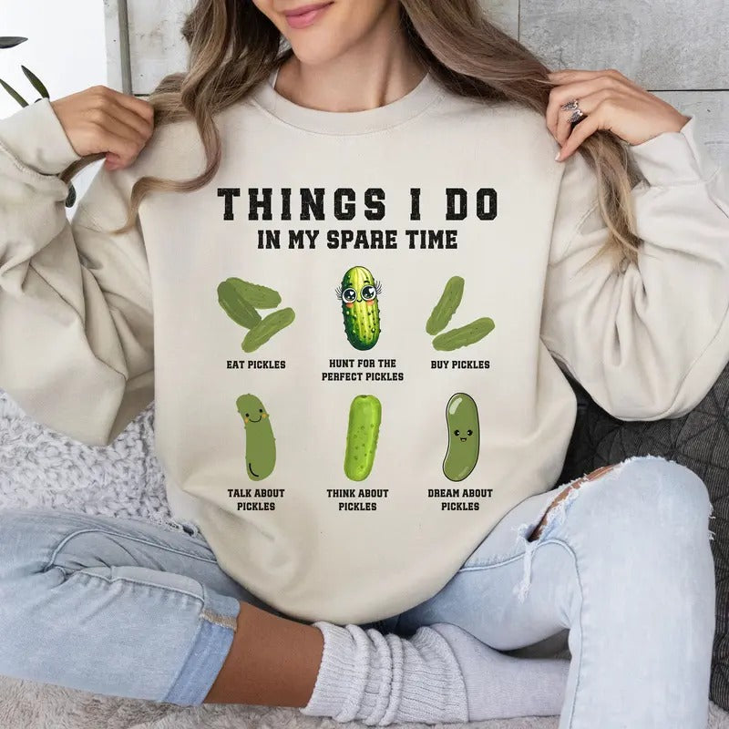 Funny Pickles Sweatshirtpickle Shirt Gift For Pickle Loverthings I Do In My Spare Pickle Jar Crewneckfunny Canning Tee...