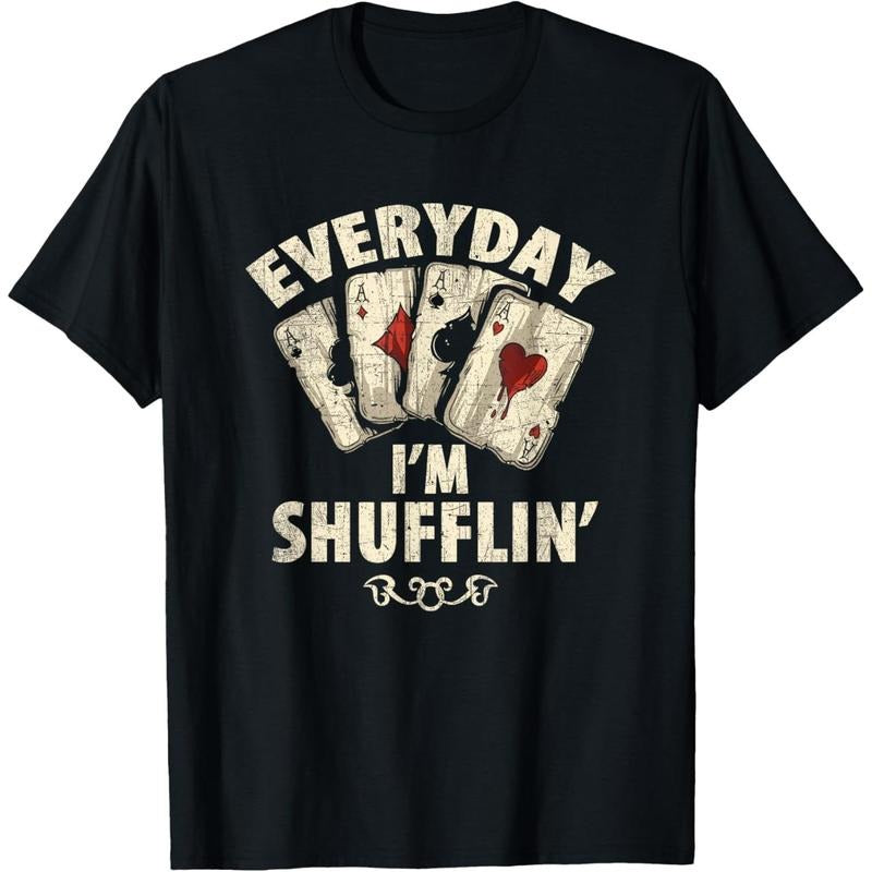 Funny Poker Dealer Everyday I'm Shufflin Poker Player T-Shirt made in usa Hoodie Sweatshirt | PrintMintTees.com