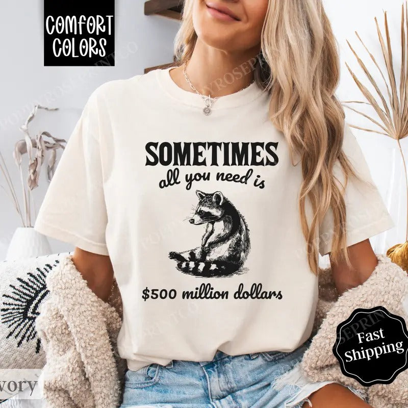 Funny Raccoon Shirt Comfort Colors Sarcasm Shirt Shirt Hoodie Sweatshirt
