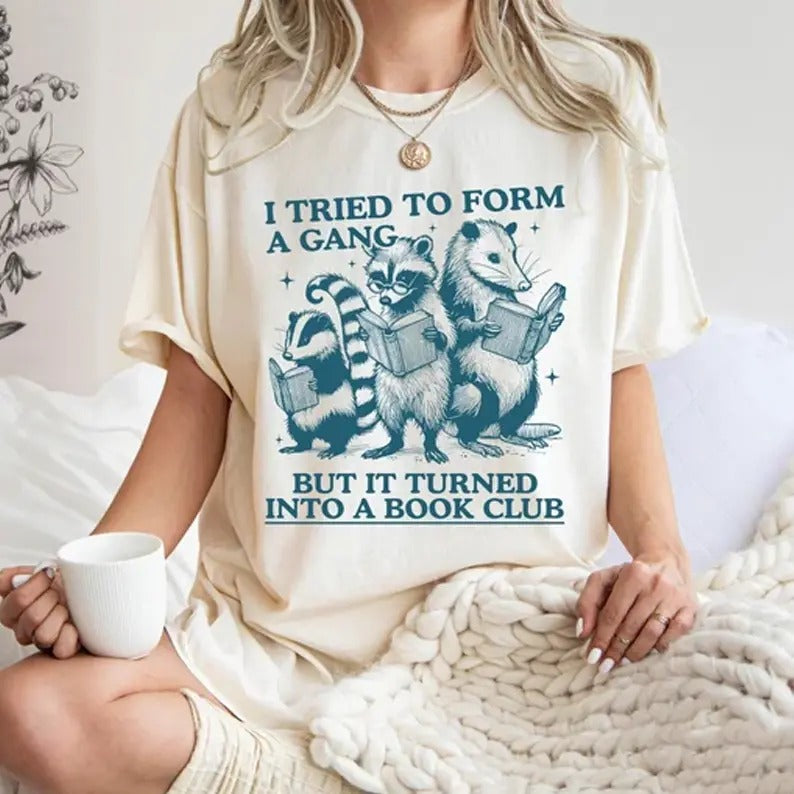 Funny Reading T-Shirt and Sweatshirt, I Tried to Form A Gang But It Turned Into A Book Club, Retro Librarian Shirt, Book...