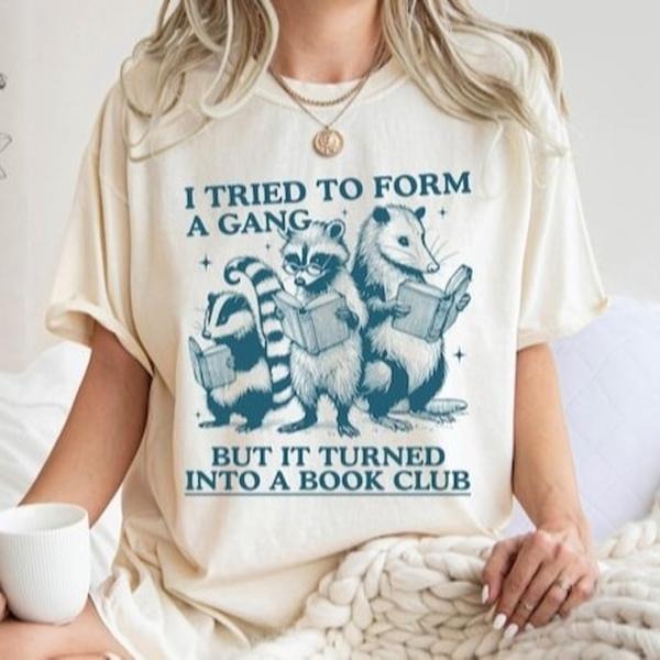 Funny Reading Tshirt, I Tried to Form A Gang But It Turned Into A Book Club, Retro Librarian Shirt, Book Club Shirt,...