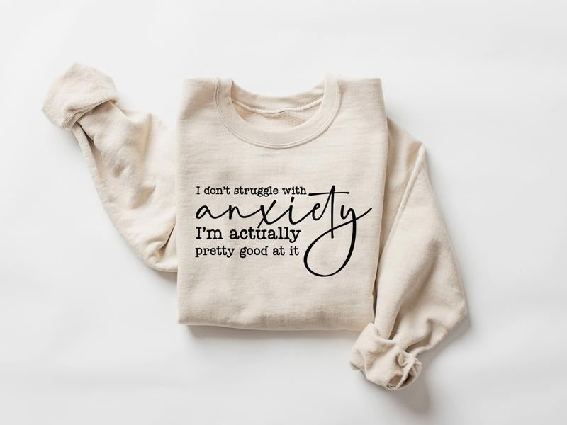Funny Sarcastic Anxiety Quote Sweatshirt, Witty Mental Health Sweater, Funny Quote Shirt, Anxiety Humor Shirt, Trendy...