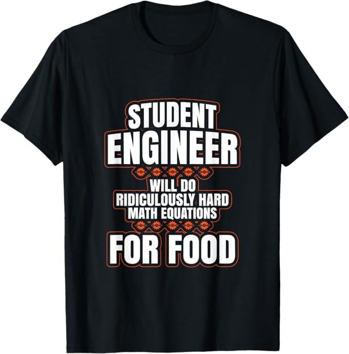 Funny Sarcastic Engineering Gift Shirt, Funny Engineer Gifts Engineering College Student Gift Ideas T-Shirt