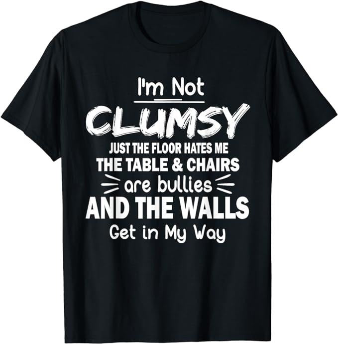 Funny Sarcastic Shirts I'M Not Clumsy Funny Sayings Sarcastic Womenswear Casual Cotton Shirt Hoodie Sweatshirt