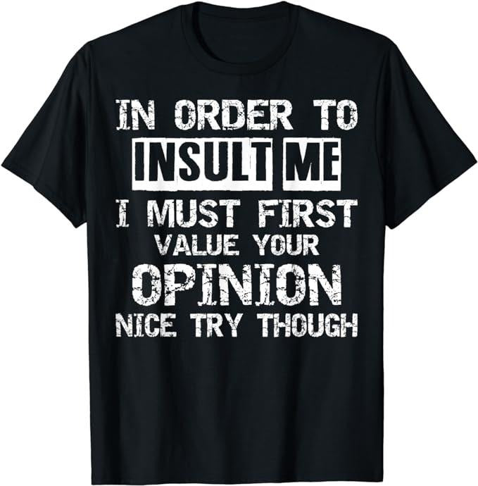 Funny Sarcastic Shirts, In Order to Insult Me Hilarious Saying Funny Sarcastic Joke T-Shirt Menswear Casual Cotton Hoodie...