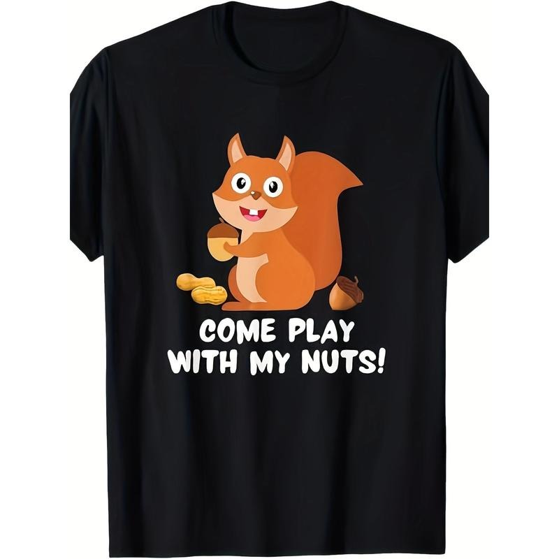 Funny Saying Sarcastic Adult Humor Come Play With My Nuts T-Shirt220g made in usastyle{n002}3 Shirt Hoodie Sweatshirt