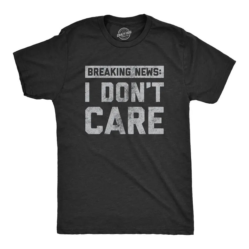 Funny Saying Shirts, Breaking News I Don't Care Hoodie Sweatshirt | PrintMintTees.com