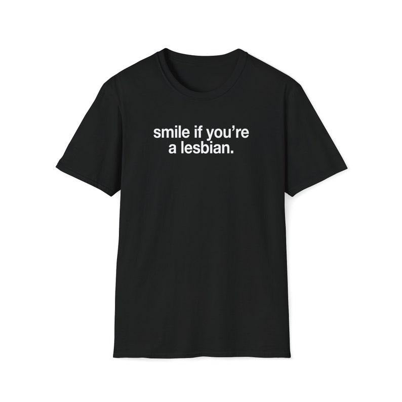 Funny Shirt, Smile if You're A Lesbian Tee, Lesbians LGBT Gift Unisex T-Shirt Hoodie Sweatshirt | PrintMintTees.com