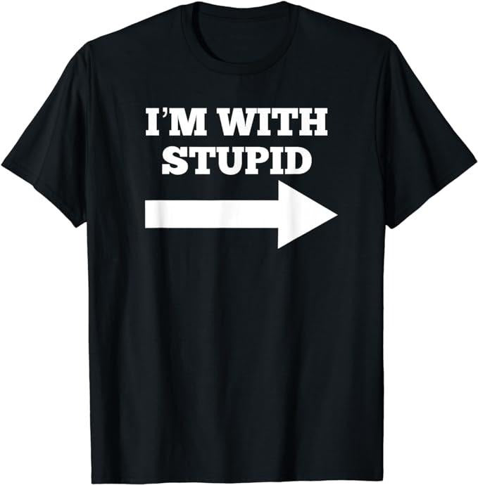 Funny Shirts, I'm With Stupid Arrow Pointing Right Funny I'm With Stupid T-Shirt Menswear Top Casual Cotton Hoodie Sweatshirt
