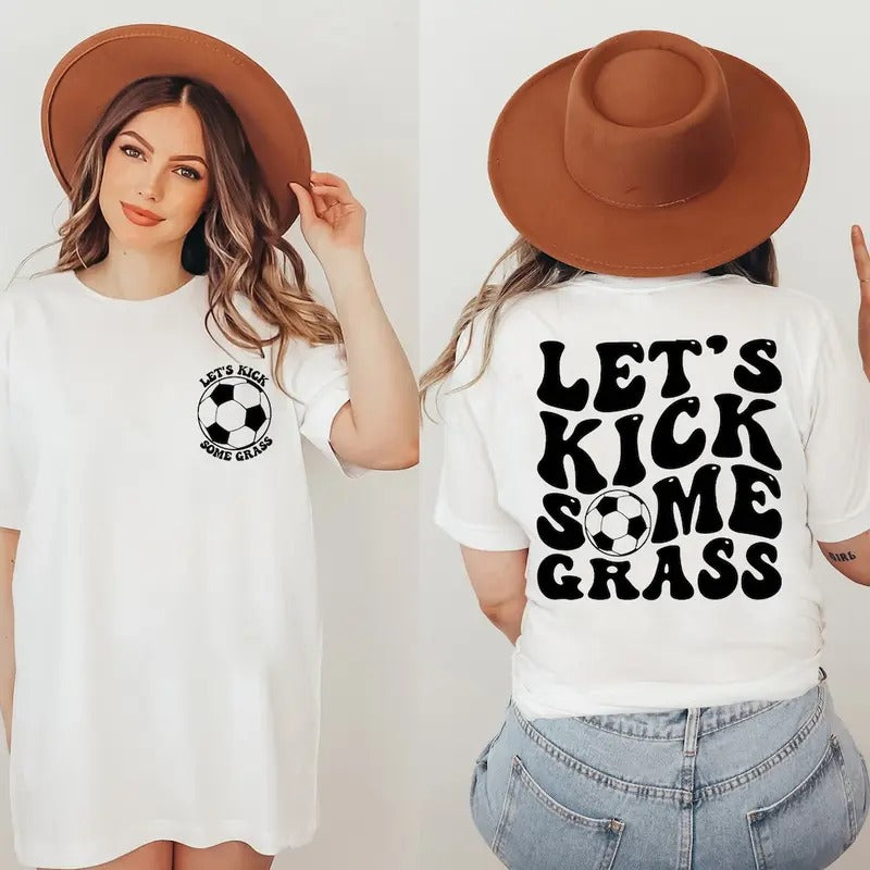 Funny Soccer Mom Shirt, Let's Kick Some Grass Soccer Shirts, Mom Life, Funny Shirt, Funny Quote, Sports Shirt Hoodie...