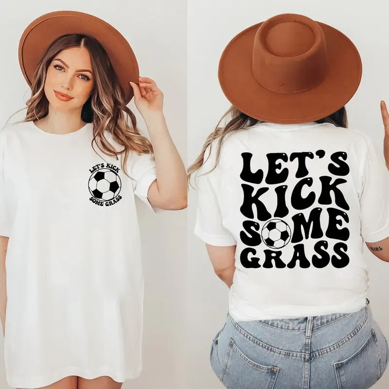 Funny Soccer Mom Shirt, Let's Kick Some Grass Soccer Shirts, Mom Life, Funny Shirt, Funny Quote, Sports Shirt, Sports...