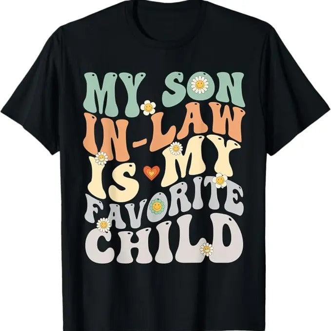 Funny Son-in-law Shirt, Gift for Father-in-law, My Son In Law Is My Favorite Child Groovy Retro Vintage T-Shirt