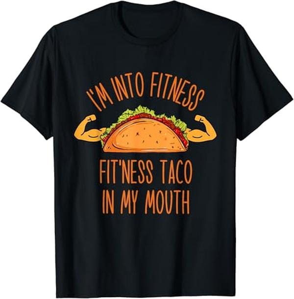 Funny Taco Shirts, Gifts For Mexican Food Lovers, Funny I'm into Fitness, Fitness Taco in My Mouth T-Shirt Menswear Top...