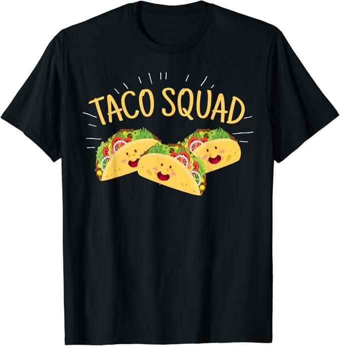 Funny Taco Shirts, Gifts For Mexican Food Lovers, Funny Taco Squad T-Shirt Cute Menswear Top Casual Classic Hoodie Sweatshirt