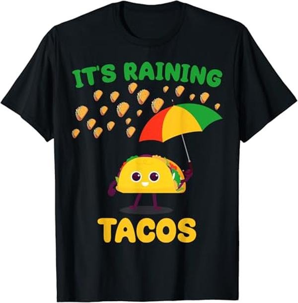 Funny Taco Shirts, Gifts For Mexican Food Lovers, It's Raining Tacos Funny Taco lovers weather Forecast Joke T-Shirt...