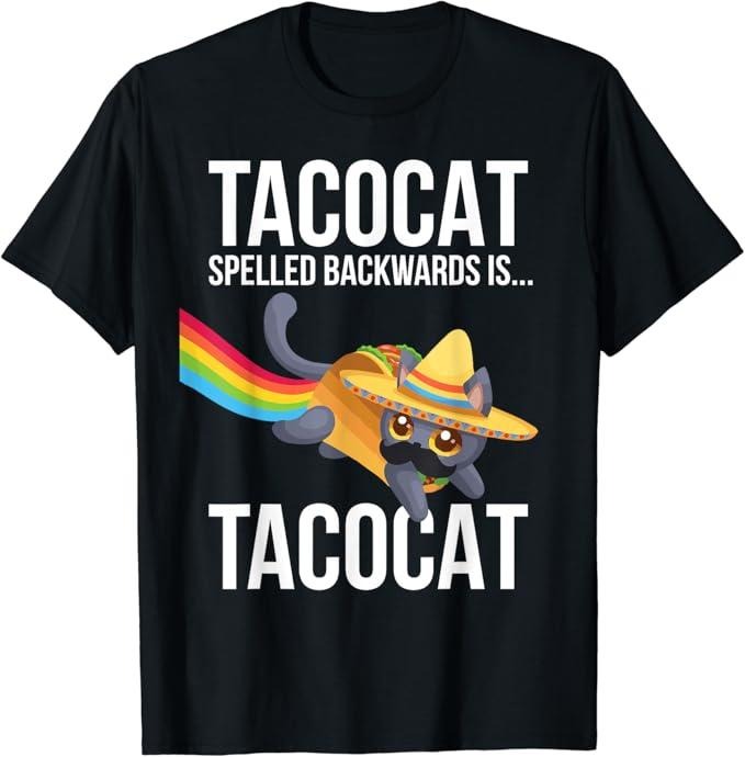 Funny Taco Shirts, Gifts For Mexican Food Lovers, Taco Cat Spelled Backwards Palindrome Funny Cat T-Shirt Menswear Top...