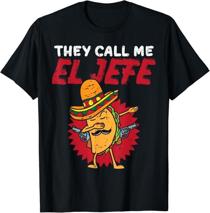 Funny Taco Shirts, Gifts For Mexican Food Lovers, They Call Me El Jefe Taco Funny Boss Cinco De Mayo Men Boys T-Shirt...