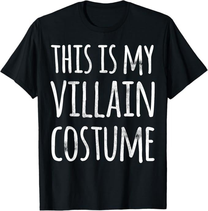 Funny Thanksgiving Shirts, Funny Lazy Halloween, THIS IS MY VILLAIN COSTUME T-Shirt