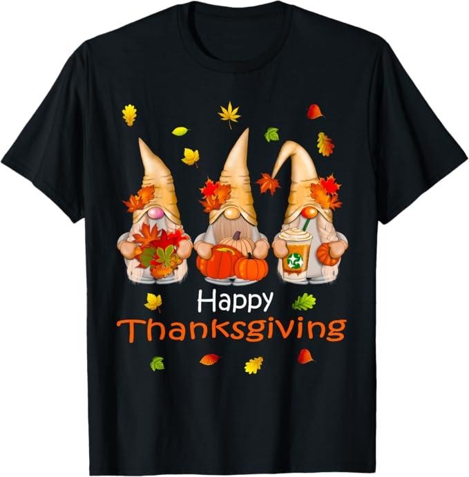Funny Thanksgiving Shirts Funny Thanksgiving Shirts Gnome Gnomies Lover Menswear Topstyle{N002}2 Shirt Hoodie Sweatshirt