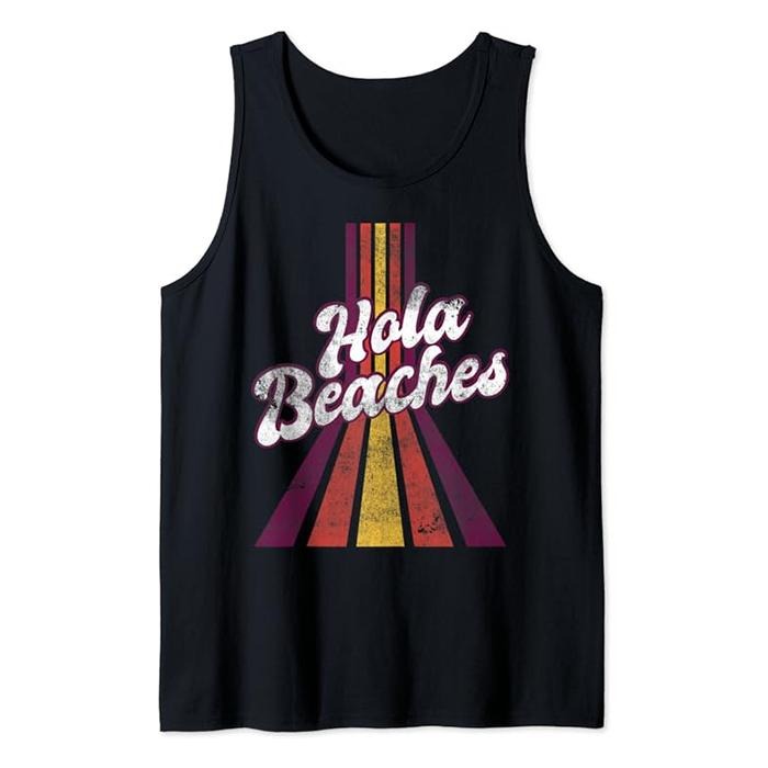 Funny Vacation Tank Top Hola Beaches Shirt Retro Summer Funny Beach Vacation Tank Top Casual Cotton Fabric Shirt Hoodie Sweatshirt
