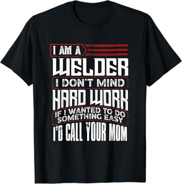 Funny Welder Shirt, Welder Gifts, Funny Welding Gift for Men Welder Dad Father's Day T-Shirt