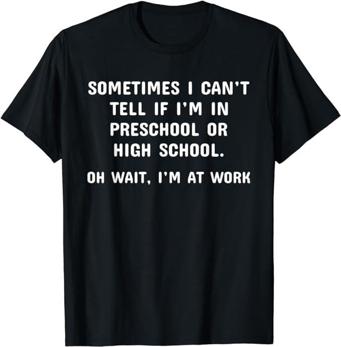 Funny Work Shirts Funny Work Office Workplace Sarcastic Fun Saying Menswear Casual Cotton Shirt Hoodie Sweatshirt