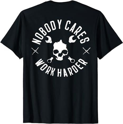 Funny Work Shirts, Nobody Cares Work Harder T-Shirt Menswear Casual Cotton Hoodie Sweatshirt | PrintMintTees.com