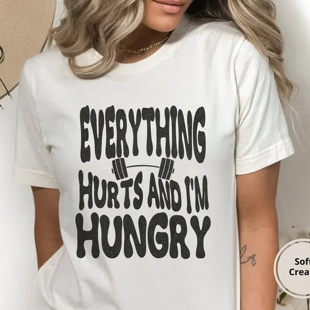 Funny Workout T-Shirt, Everything Hurts And I'm Hungry Shirt, Gift for Weightlifter, Crossfit Humor Shirt, Pump Cover,...