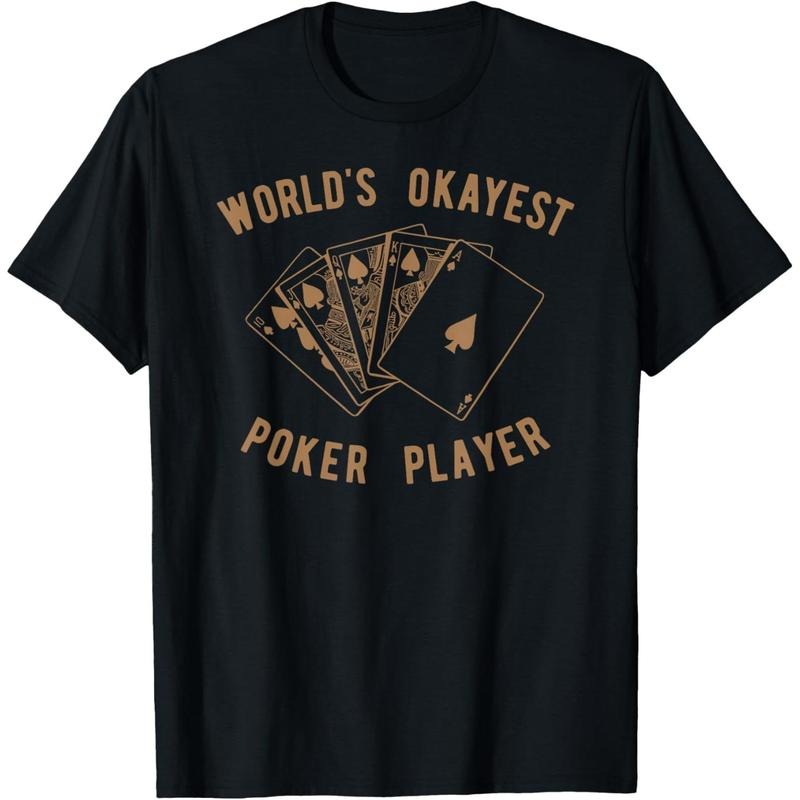 Funny Worlds Okayest Poker Player Tee Shirt Gift T-Shirt made in usa Hoodie Sweatshirt | PrintMintTees.com
