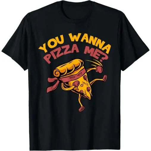 Funny You Wanna Pizza Me Foods Lovers T-Shirt Made in USA Hoodie Sweatshirt | PrintMintTees.com