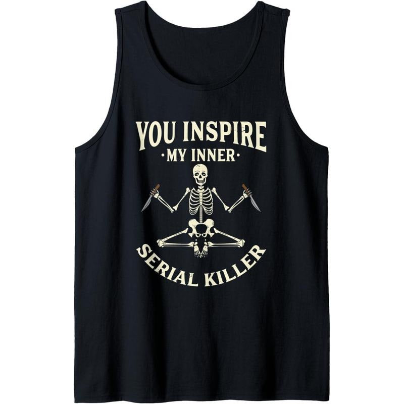 Funny yoga tee shirts, You inspire my inner serial killer Tank Top Made in USAstyle{n002}2 Hoodie Sweatshirt