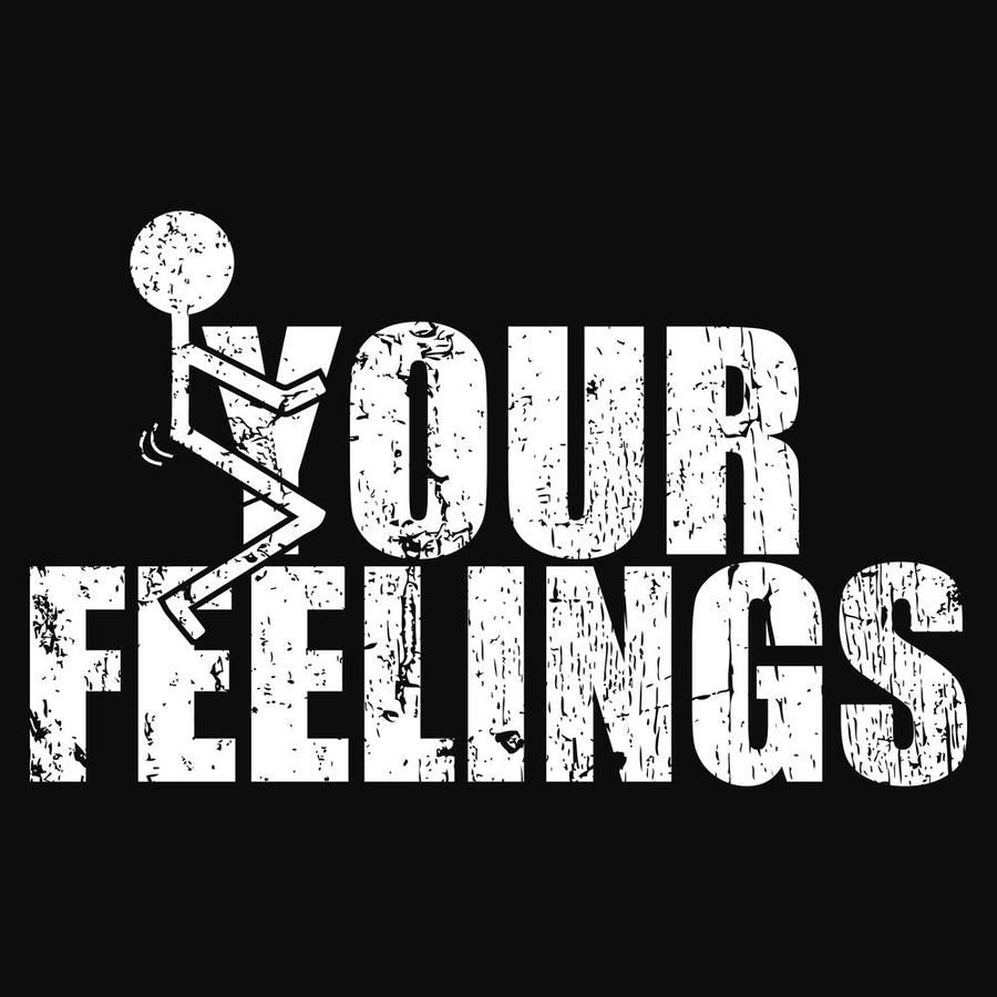 F*ck Your Feelings T-Shirt - Black