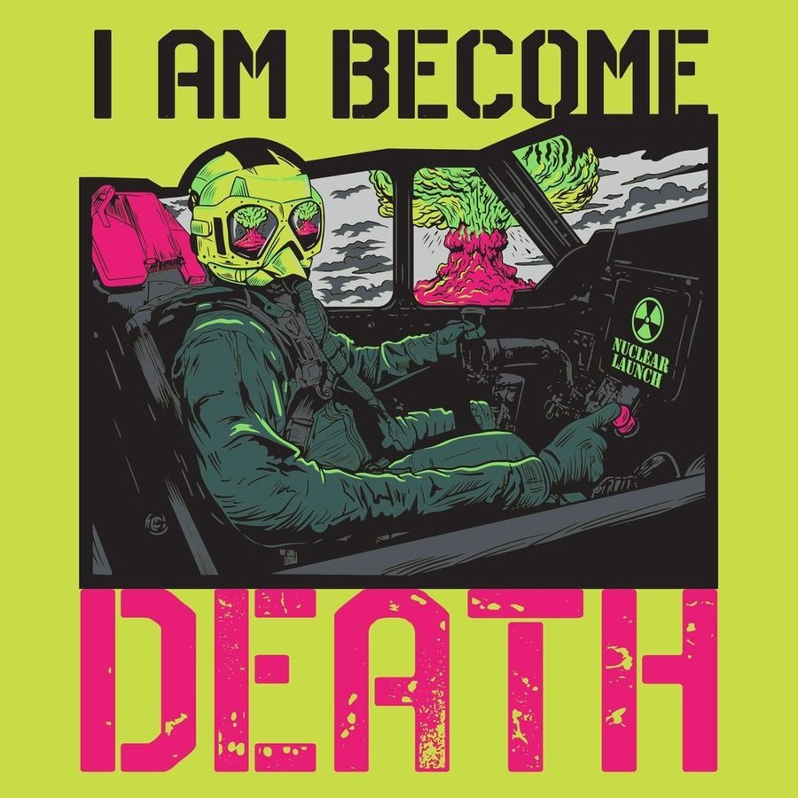 I Am Become Death T-Shirt - Safety Green