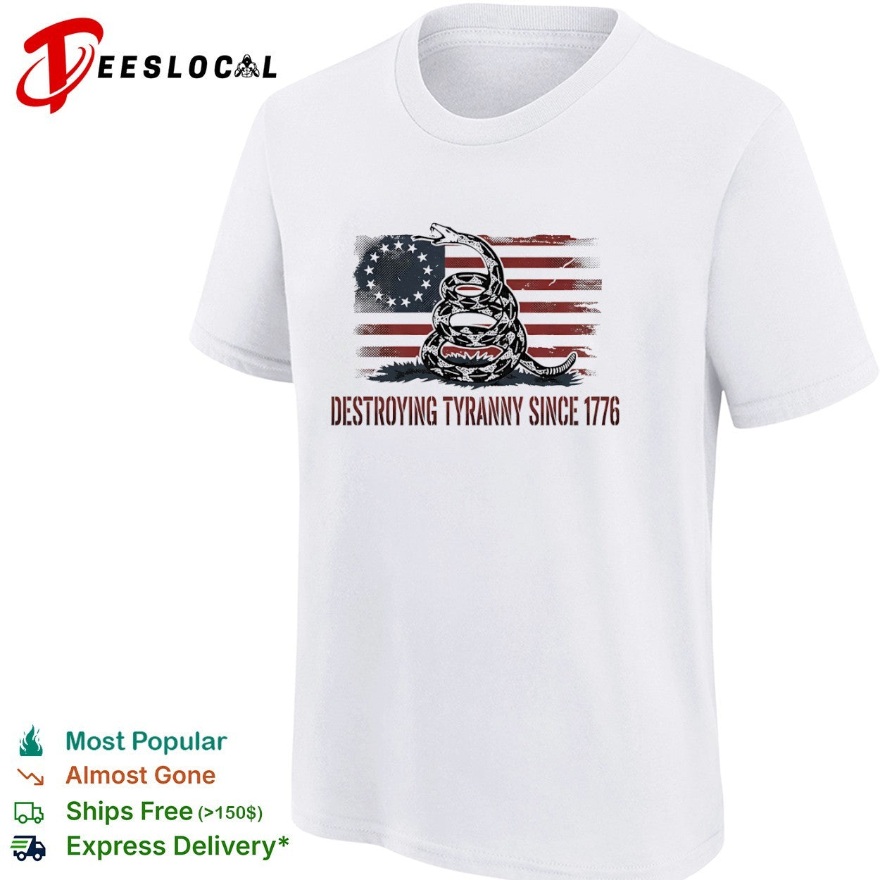 Gadsden Flag Destroying Tyranny Since 1776 American shirt