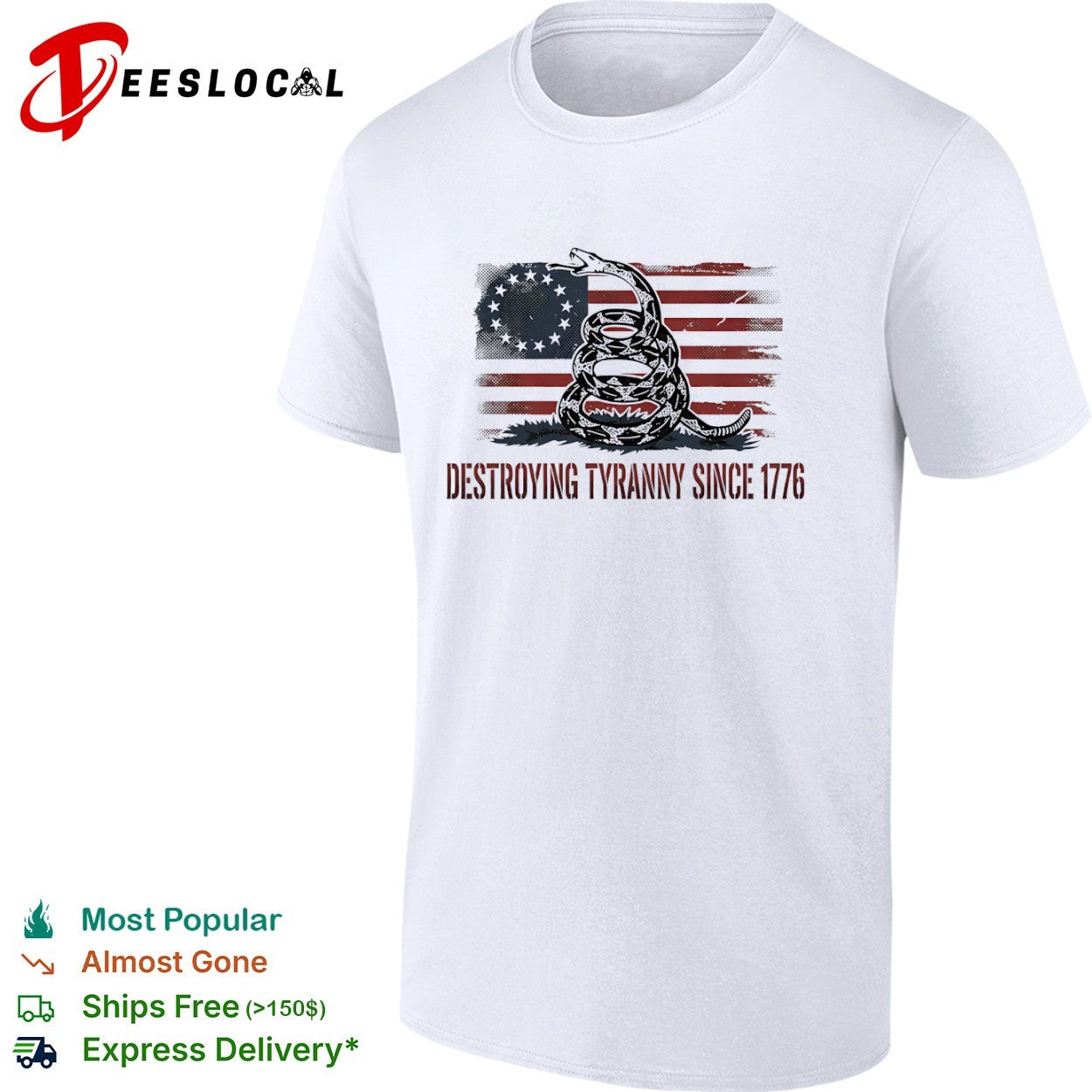 Gadsden Flag Destroying Tyranny Since 1776 American shirt