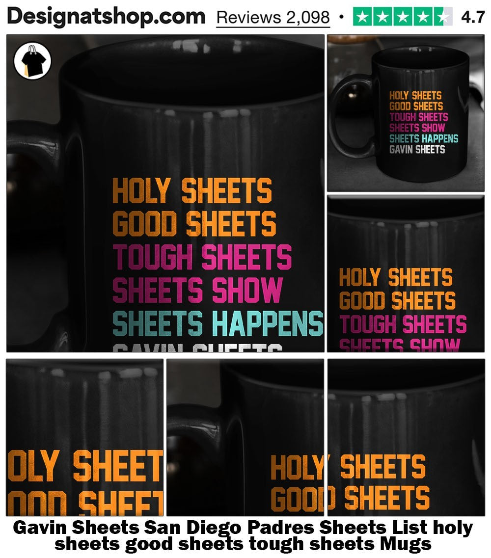 Gavin Sheets San Diego Padres Sheets List holy sheets good sheets tough sheets shirt