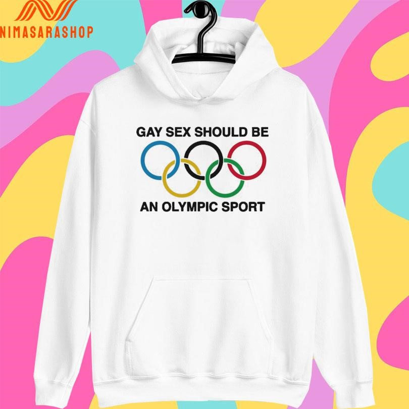 Gay Sex Should Be An Olympic Sport Shirts