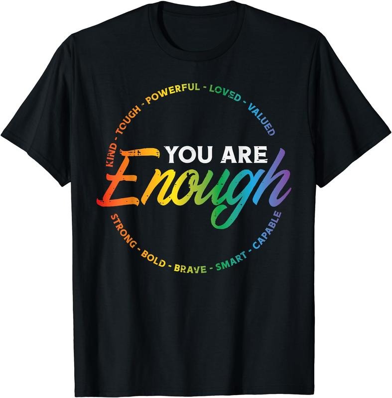 Gay You Are Enough Rainbow Pride Flag Ally LGBTQ Cotton Short Sleeve T-Shirts, Hoodie, Sweatshirt