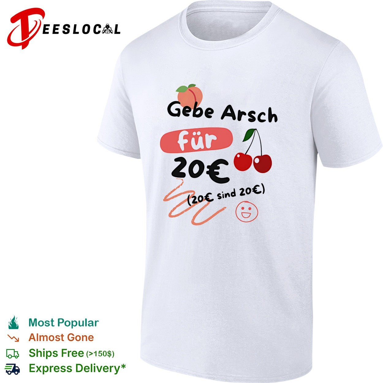 Gebe Arsch fur 20 euro German joke shirt
