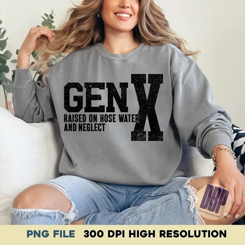 Gen X Raised On Hose Water And Neglect Png Sublimation Design Download 90s Shirt Design Generation X Tee Retro Design...